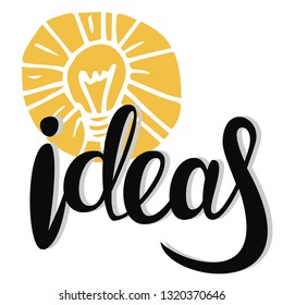 Illustration with lettering and light bulbs background. Ideas with the light bulb.