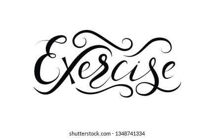 Illustration of lettering with word "exercise" inside. For printed needs, stickers, motivational phrase