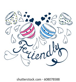 Illustration with lettingom friendly and two cups with pink and blue strips drawn by hand