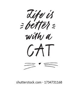 Illustration for lifestyle design. Creative art concept, vector illustration. Fun typography. Life is better with a cat, great design for any purposes. Vector isolated concept creative illustration.