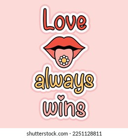 Illustration of lips with tongue in hippie retro groove style. Lettering love always wins sticker. 