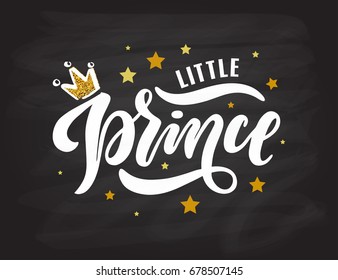  illustration of Little Prince, text for boys clothes. Children badge,tag,icon. Inspirational quote card,invitation,banner. Kids calligraphy background. lettering typography poster