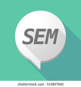 Illustration of a long shadow comic balloon icon with    the text SEM