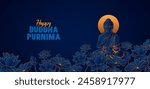 illustration of Lord Buddha in meditation for Buddhist festival of Happy Buddha Purnima Vesak