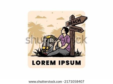Illustration of a man sit on the ground beside the way sign beach and mountain