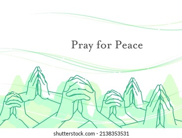 Illustration of many hands praying for peace (Background illustration for an antiwar message)