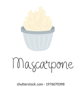 Illustration of Mascarpone cheese in cup with hand-written inscription. Flat pretty design for menu, restaurant, shop.