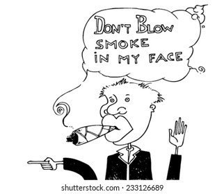 illustration of the message: don't blow smoke in my face, a man smoking, smoke cloud, funny, cartoon, caricature/vector don't blow smoke in my face - black and white/digital vector