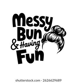 Illustration of a messy bun hairstyle accompanied by playful text.