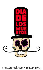 Illustration of mexican sugar skull in sombrero with lettering dia de los muertos (day of the dead) isolated on white background. Design element for logo, label, badge, sign. Vector illustration