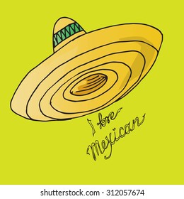 Illustration of Mexico. Hat sombrero. I love Mexican.
