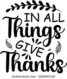 Illustration with motivational lettering quote about giving thanks, for Thanksgiving day and everyday.