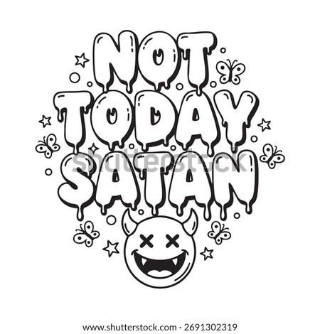 Illustration of not today satan text with devil face