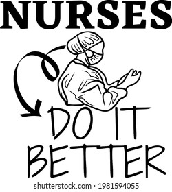    illustration Nurse Quotes ,  NURSES DO IT BETTER