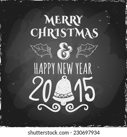 Illustration on a blackboard. Poster on theme Merry Christmas and happy new year. 