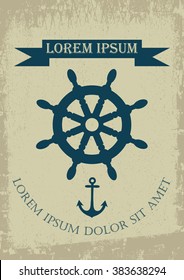 The illustration on the marine theme. Steering wheel, anchor logo. Vintage and scratches. Vector.