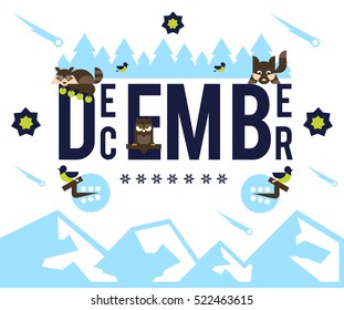 The illustration on the theme of December. Designed for printing, postcards, calendars, notebooks, diary. Owl, raccoon, dog, bullfinch, berries, forest. Snow Mountain. Starfall, snowflakes.
