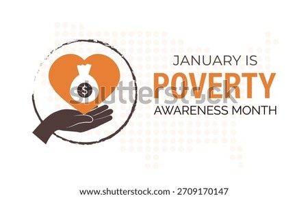 An illustration on the theme of Poverty Awareness Month, observed every January. Creating banners, posters, cards, and backgrounds for holidays, events, and holidays.