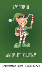 An illustration of one of Santa's Elves holding a gift and a candy cane, with a message 'Have your elf a Merry Little Christmas' a play on words of the song 'Have your self a 'Merry Little Christmas'