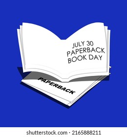 Illustration of an open book containing the words isolated on blue background, Paperback Book Day July 30