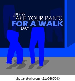 Illustration of pants that are seen chatting in front of a pants shop with bold text, Take Your Pants for a Walk Day July 27