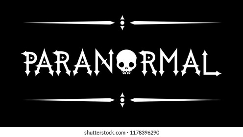 Illustration of a Paranormal Lettering with a Skull in Black and White