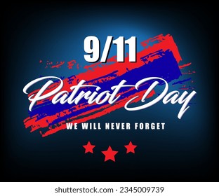 Illustration Patriot Day Background  September 11  9  11  We'll never forget  Vector