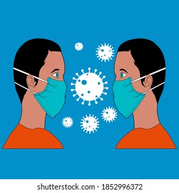 An illustration of people looking each other in the face with masks between them is the coronavirus