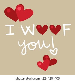 Illustration of a phrase with pun y con corazones, I woof you, valentine lettering