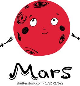 Illustration of the planet Mars, with a face, with eyes and hands, in a cute childish style, red.