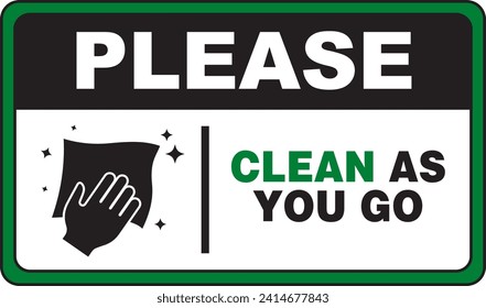 Illustration of please clean as you go sign. Ideal site management sign.