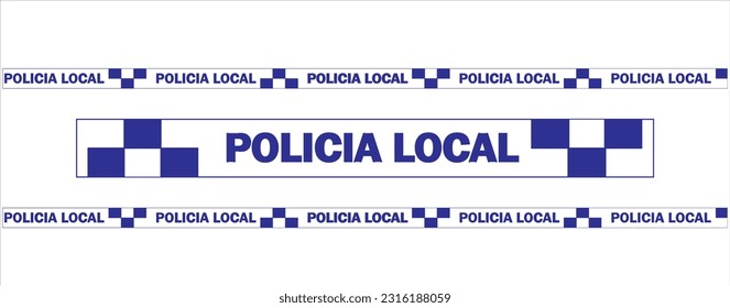 Illustration of Policia Local, Do Not Cross Blue and white Barricade. Police stripe. Linea de la policia  Vector illustration.