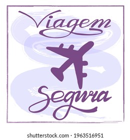 Illustration in Portuguese with an airplane. Safe journey in Portuguese, lilac color, white background