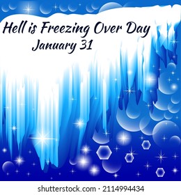 Illustration postcard Hell is Freezing Over Day with ice and icicles 