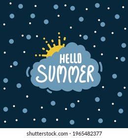 Illustration poster Hello Summer. Children's card with the sun and cloud in a circle of dots. Summer doodle isolated vector. Vector illustration