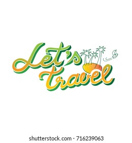 Illustration for poster or postcard with the words Let's travel