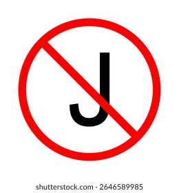 Illustration of a prohibition sign featuring the letter J crossed out with a red circle and diagonal line.