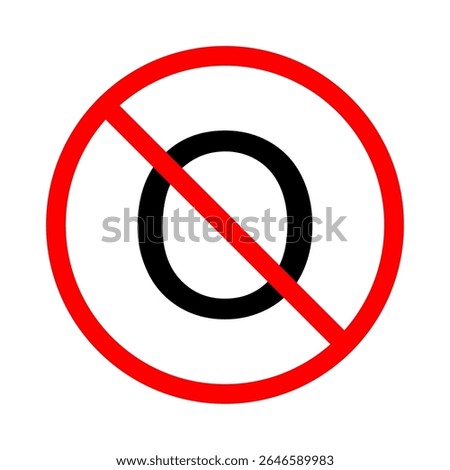 Illustration of a prohibition sign featuring the letter O crossed out with a red circle and diagonal line.