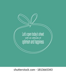 Illustration of quote about an attitude of optimism and happiness. Perfect for posters, book illustrations, or self-motivation.