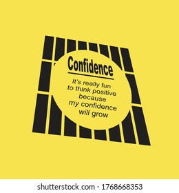 Illustration of quote about confidence. It is really fun to think positive because my confidence will grow.