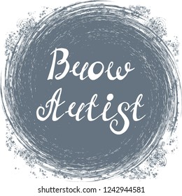 Illustration with quote "Brow Artist". Can be used for beauty and makeup box, for beauty, brow salon or bar, t-shirt, tattoo or blog.