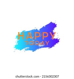 ILLUSTRATION QUOTE WORD HAPPY TODAY WITH GRADIENT BACKGROUND