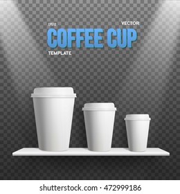 Illustration of Realistic Vector Coffee Cup Takeout Template Set. White Paper Coffee Cup Mockup Set on Shelf Under Transtarent Light Effects