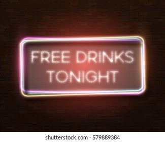 Illustration of Realistic Vector Neon Frame Icon. Free Drinks Tonight Bar Glowing Neon Sign. Retro Neon Vector Restaurant Advertising