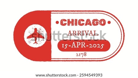 Illustration of a red arrival stamp featuring Chicago text with an airplane icon and date of April 15 2025 symbolizing travel or tourism.