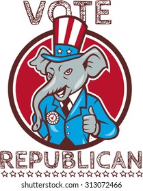 Illustration of a republican elephant mascot of the republican party wearing hat and suit thumbs set inside circle done in cartoon style with words Vote Republican