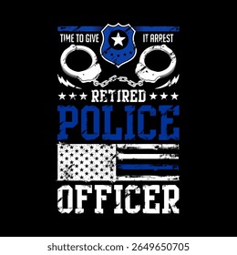 Illustration Retired Police Officer With Cuffs, Time To Give It Arrest