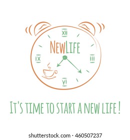 Illustration of a ringing alarm clock with an arrow pointing at a cup of coffee with the slogan : "It's time to start a new life!" and symbolizes the beginning of a new life.