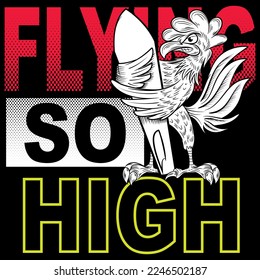 Illustration Rooster Surfer with surfboard and text Flying So High, Neon Style.