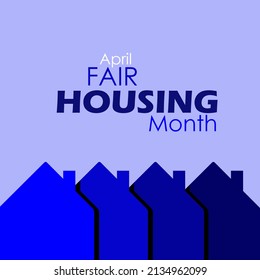 illustration of a row of blue houses with bold text on blue background  Fair Housing Month in April